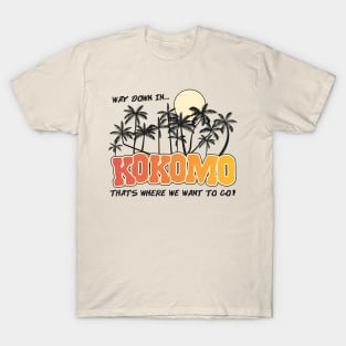 Way Down in Kokomo T-Shirt